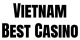 Vietnam Best Casino